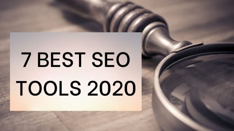 7 BEST SEO TOOLS 2020