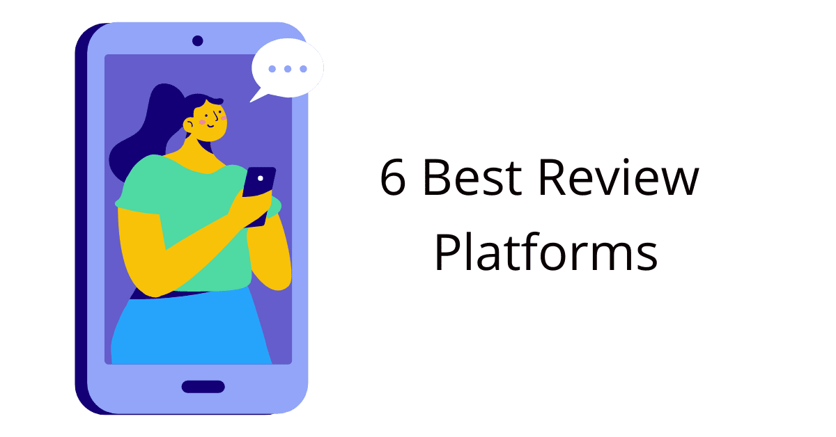 6 Best Review Platforms