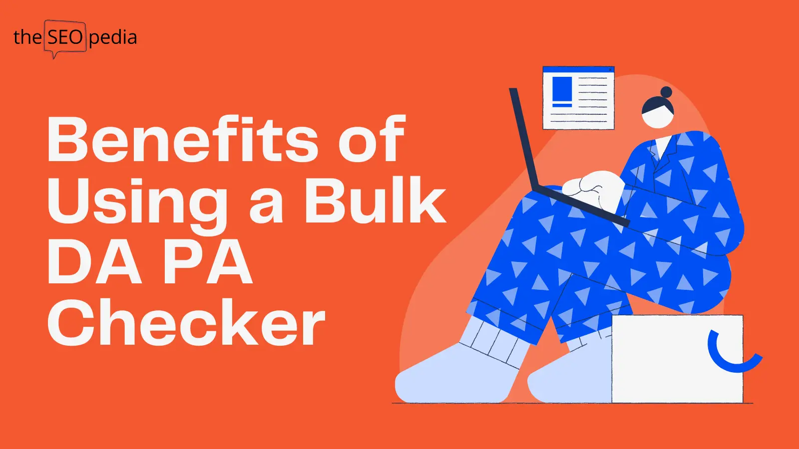 Benefits of Using a Bulk DA PA Checker