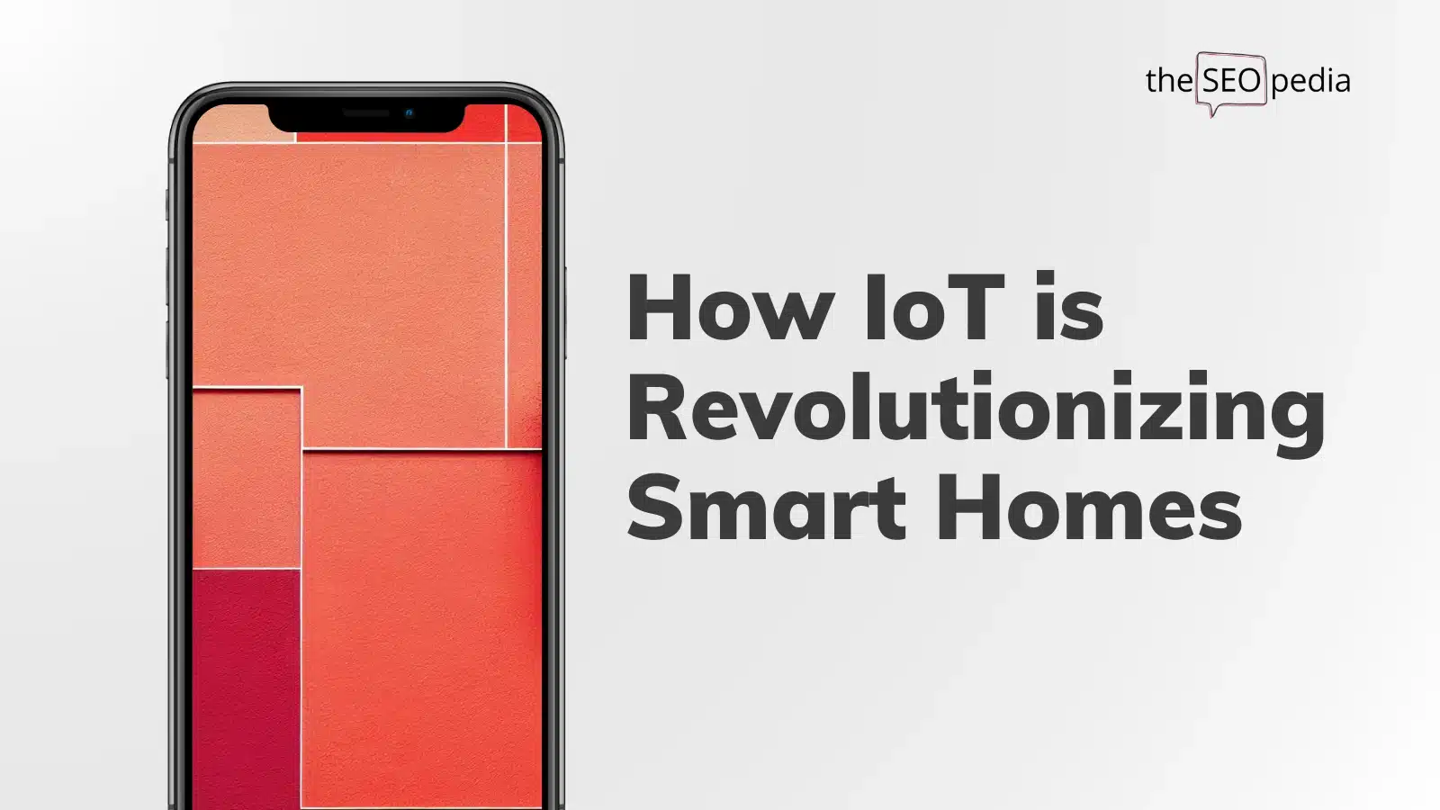 How IoT is Revolutionizing Smart Homes