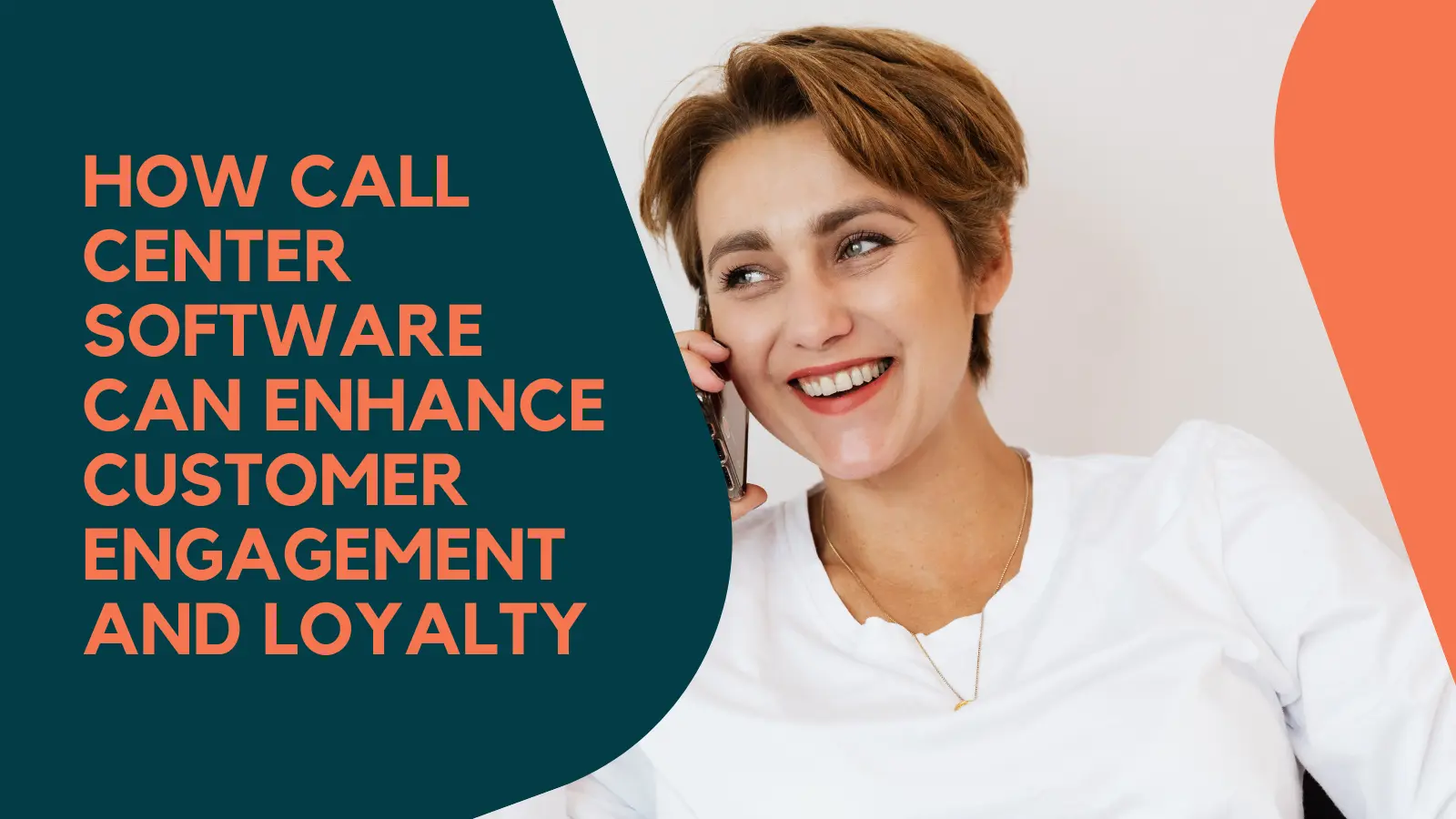 How call center software can enhance customer engagement and loyalty