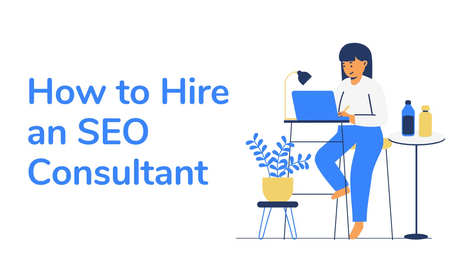 How to Hire an SEO Consultant