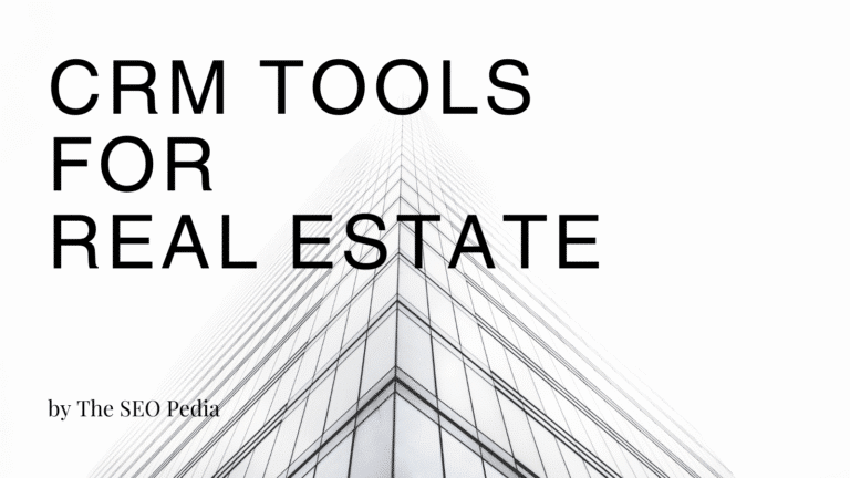 CRM Tools for Real Estate