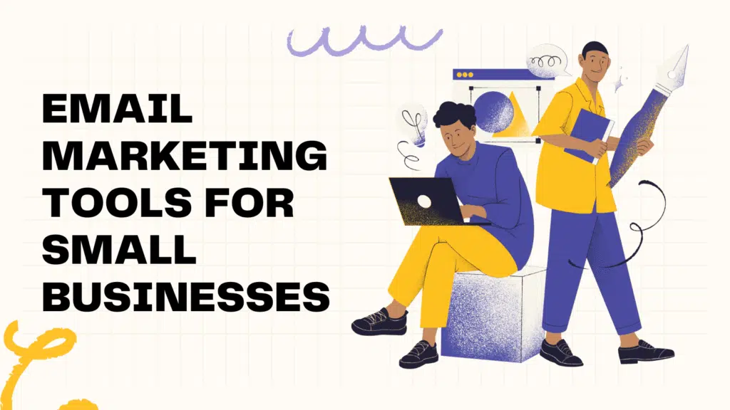 Email Marketing Tools for Small Businesses